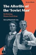 Cover: The Afterlife of the 'Soviet Man' - Bloomsbury Academic