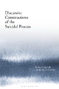 Cover: Discursive Constructions of the Suicidal Process - Bloomsbury Academic