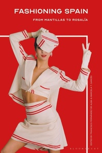 Abbildung von: Fashioning Spain - Bloomsbury Visual Arts