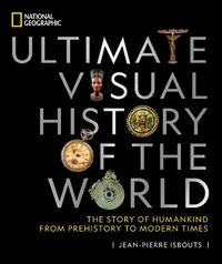 Enlarge image Cover: National Geographic Ultimate Visual History of the World - National Geographic Society