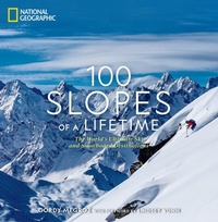 Abbildung von: 100 Slopes of a Lifetime - National Geographic Society