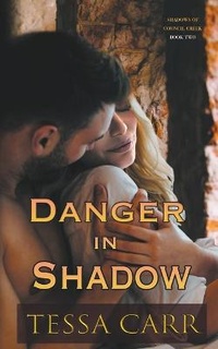 Enlarge image Cover: Danger in Shadow - Tessa Carr
