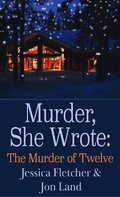 Cover: Murder, She Wrote: The Murder of Twelve - Thorndike Press Large Print