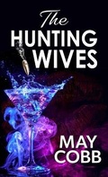 Cover: The Hunting Wives - Thorndike Press Large Print
