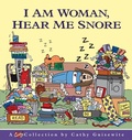 Cover: I Am Woman, Hear Me Snore - Andrews McMeel Publishing, LLC