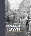 Cover: O. N. Pruitt's Possum Town - The University of North Carolina Press