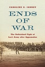 Cover: Ends of War - The University of North Carolina Press