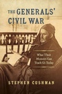 Cover: The Generals' Civil War - The University of North Carolina Press