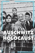 Cover: Auschwitz and the Holocaust - Cavendish Square Publishing
