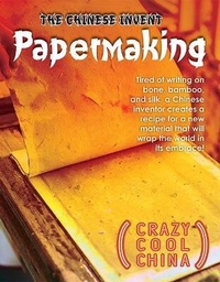 Enlarge image Cover: The Chinese Invent Papermaking - Rosen Young Adult