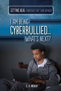 Cover: I Am Being Cyberbullied...What's Next? - Rosen Young Adult