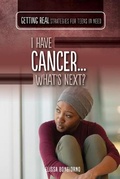Cover: I Have Cancer...What's Next? - Rosen Young Adult