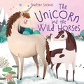 Cover: The Unicorn and the Wild Horses - Windmill Books