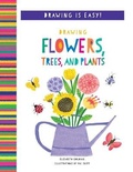 Cover: Drawing Flowers, Trees, and Plants - Windmill Books