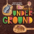 Cover: Animals Under the Ground - Windmill Books