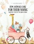 Cover: How Animals Care for Their Young - Windmill Books