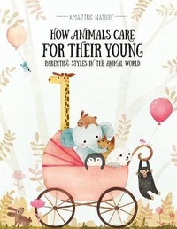 Enlarge image Cover: How Animals Care for Their Young - Windmill Books