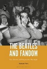 Enlarge image Cover: The Beatles and Fandom - Bloomsbury Academic USA