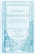 Cover: Angling Reminiscences - Of the Rivers and Lochs of Scotland - Read Books Ltd.