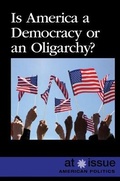 Cover: Is America a Democracy or an Oligarchy? - Greenhaven Publishing