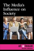 Cover: The Media's Influence on Society - Greenhaven Publishing