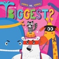 Cover: Who's the Biggest? - Gareth Stevens Publishing