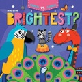 Cover: Who's the Brightest? - Gareth Stevens Publishing