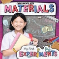 Cover: Experiments with Materials - Kidhaven Publishing