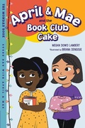 Cover: April & Mae and the Book Club Cake - Charlesbridge Publishing,U.S.