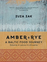 Abbildung von: Amber & Rye: A Baltic Food Journey - Interlink Books