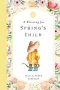 Cover: A Blessing for Spring's Child - Bushel & Peck Books