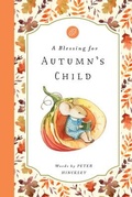 Cover: A Blessing for Autumn's Child - Bushel & Peck Books