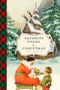 Abbildung von: Favorite Poems for Christmas - Bushel & Peck Books