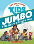 Cover: Our Daily Bread for Kids Jumbo Bible Activity & Coloring Book - Discovery House Publishers,U.S.
