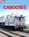 Cover: Guide to North American Cabooses - Kalmbach Media