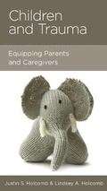 Cover: Children and Trauma - New Growth Press