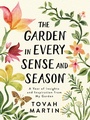 Cover: The Garden in Every Sense and Season - Timber Press