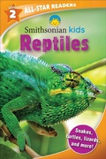 Cover: Smithsonian Kids All-Star Readers: Reptiles Level 2 - Silver Dolphin Books