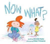 Enlarge image Cover: Now What? - Notable Kids Publishing
