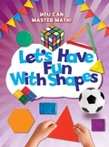 Cover: Let's Have Fun with Shapes - PowerKids Press