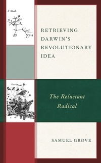 Abbildung von: Retrieving Darwin's Revolutionary Idea - Bloomsbury eBooks US