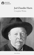 Cover: Delphi Complete Works of Joel Chandler Harris (Illustrated) - Delphi Publishing Ltd