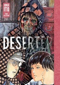 Cover: Deserter: Junji Ito Story Collection - Viz Media, Subs. of Shogakukan Inc