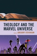 Cover: Theology and the Marvel Universe - Lexington Books/Fortress Academic