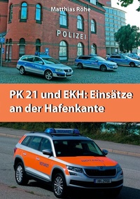 Abbildung von: PK21 und EKH: Einsätze an der Hafenkante - Books on Demand