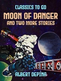 Cover: Moon of Danger and two more stories - OTB eBook publishing