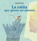 Cover: Ratita Que Queria Ser Pintora, La - Obelisco