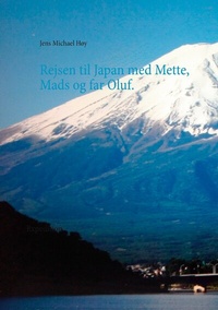 Abbildung von: Rejsen til Japan med Mette, Mads og far Oluf - BoD - Books on Demand
