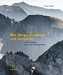 Bild: Wie Berge entstehen und vergehen - Haupt Verlag