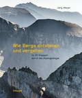 Cover: Wie Berge entstehen und vergehen - Haupt Verlag